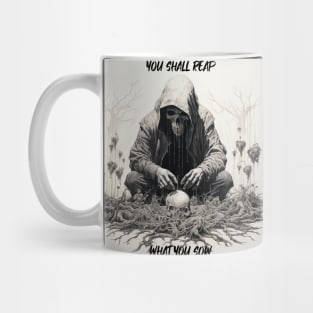 Reap What You Sow Mug